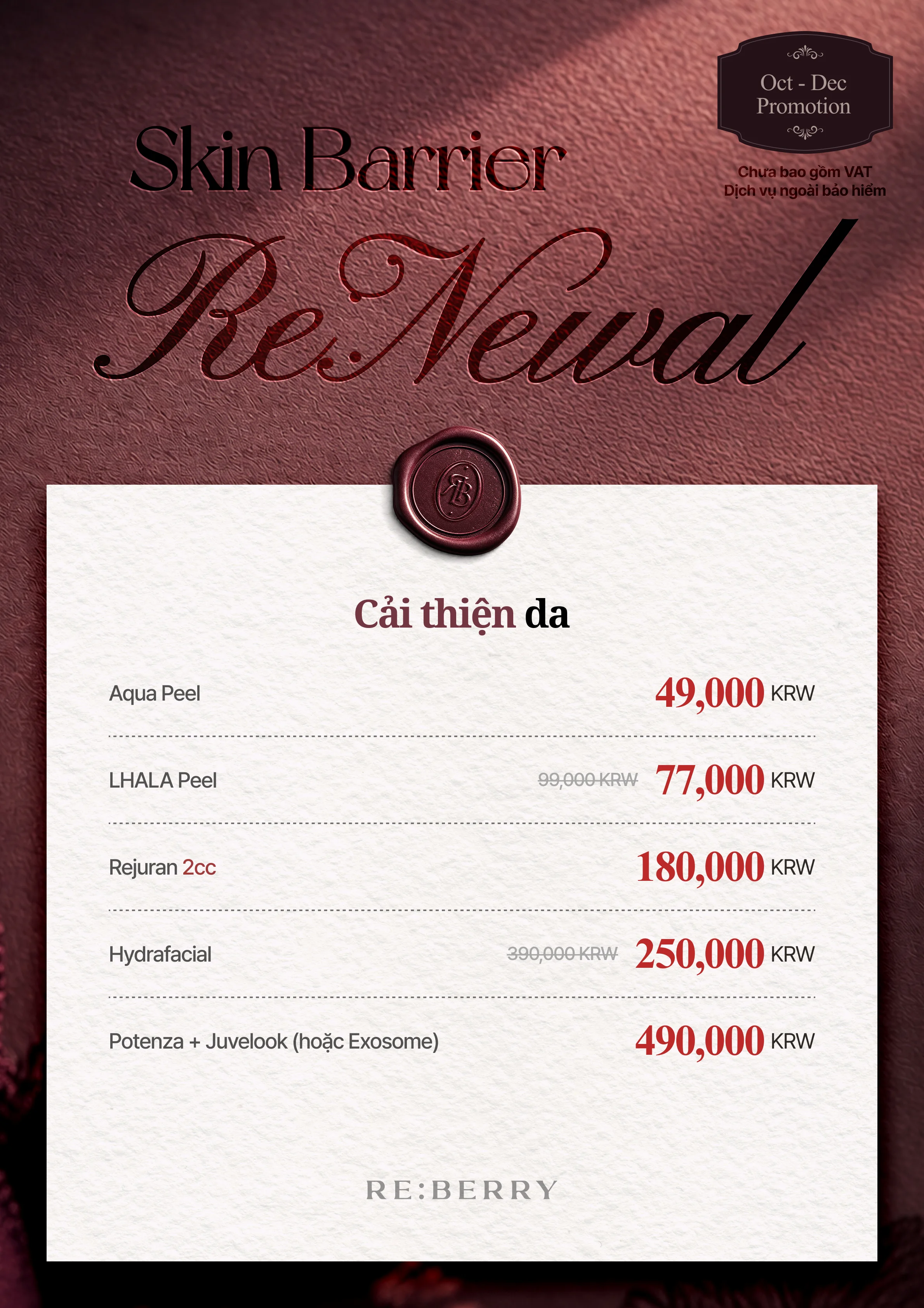 RE:BERRY Gangnam Trang 8 — Cải thiện da: Aqua Peel ₩49,000 · LHALA Peel giá gốc ₩99,000, còn ₩77,000 · Rejuran 2cc ₩180,000 · Hydrafacial giá gốc ₩390,000, còn ₩250,000 · Potenza + Juvelook (hoặc Exosome) ₩490,000 · Chưa bao gồm VAT