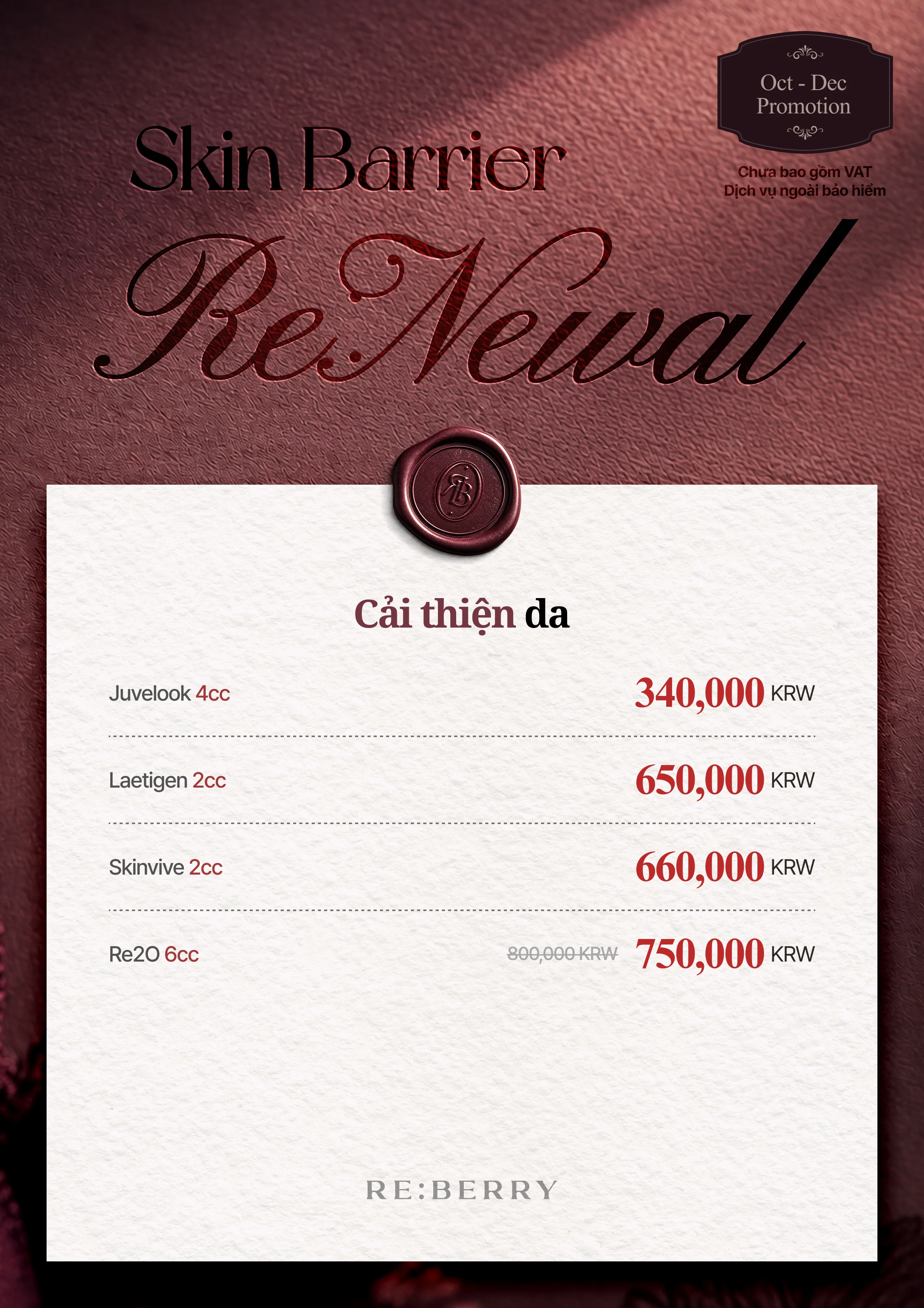 RE:BERRY Gangnam Trang 9 — Cải thiện da: Juvelook 4cc ₩340,000 · Laetigen 2cc ₩650,000 · Skinvive 2cc ₩660,000 · Re2O 6cc giá gốc ₩800,000, còn ₩750,000 · Chưa bao gồm VAT